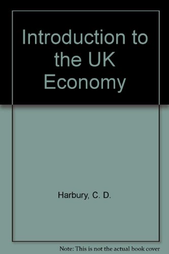 Book An introduction to the UK economy: A companion for Positive economics free