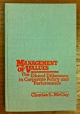 Book Management of Values: The Ethical Difference in Corporate Policy and Performance (Pitman Series in Business and Public Policy) free