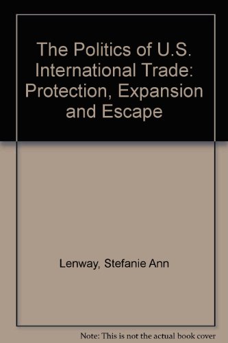 Book The Politics of U.S. International Trade: Protection, Expansion and Escape (Programming Pocket Guides) free