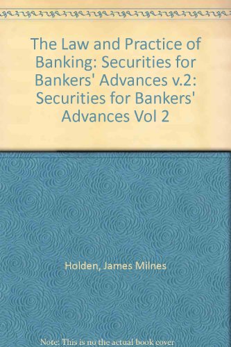 Book The Law And Practice Of Banking: Vol.2: Securities For Bankers' Advances free