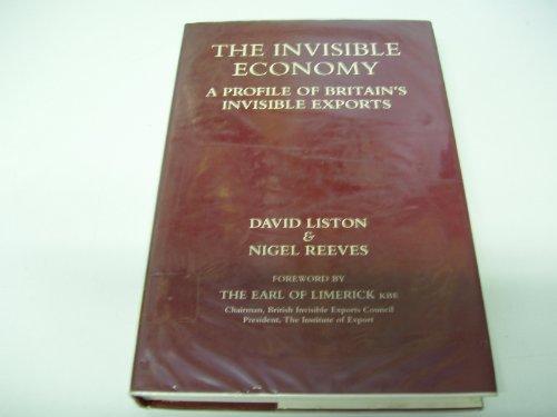 Book Invisible Economy: A Profile of Britain's Invisible Exports free
