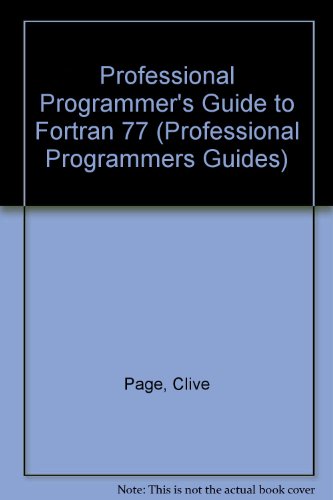 Book PROFL PROGRAMM GUIDE FORTRAN 77 (Professional Programmers Guides) free