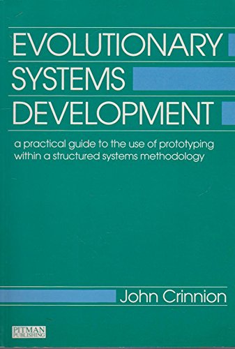 Book Evolutionary Systems Development: Practical Guide to the Use of Prototyping within a Structured Systems Methodology free