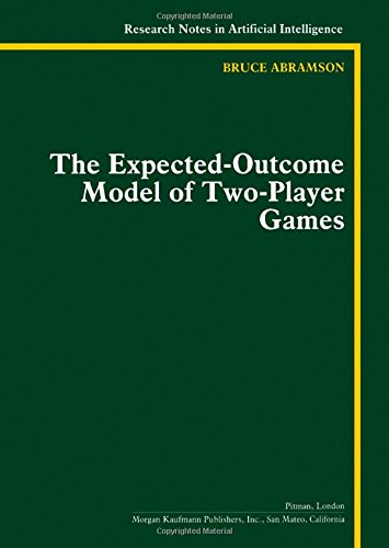 Book The expected-outcome model of two-player games (Research notes in artificial intelligence) free