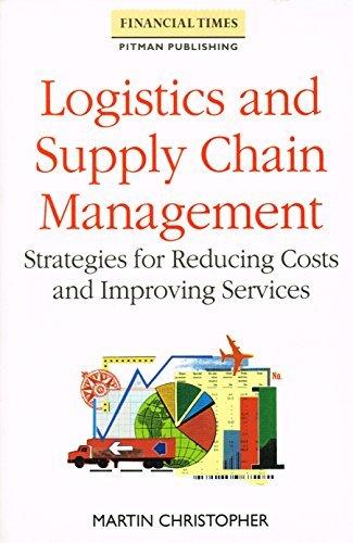 Book Logistics and supply chain management: Strategies for reducing costs and improving services free