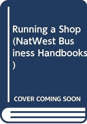 Book Running a Shop (NatWest Business Handbooks) free
