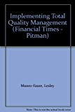 Book Implementing Total Quality Management (Financial Times - Pitman) free