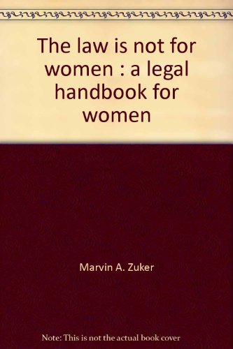 Book The law is not for women: A legal handbook for women free