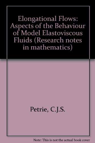 Book Elongational flows: Aspects of the behaviour of model elasticoviscous fluids (Research notes in mathematics) free