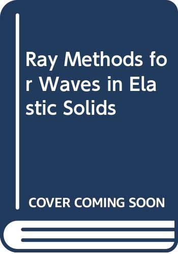 Book Ray Methods For Waves In Elastic Solids free