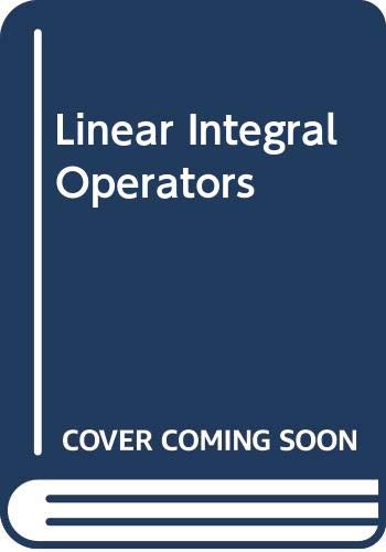 Book Linear Integral Operators (surveys And Reference Works In Mathematics) free