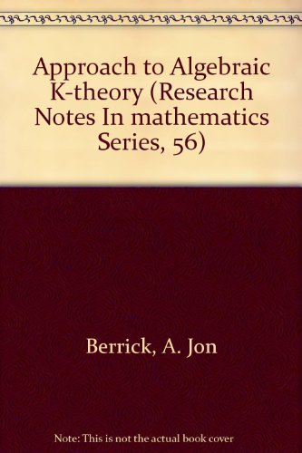 Book Approach to Algebraic K-theory (Research Notes In mathematics Series, 56) free