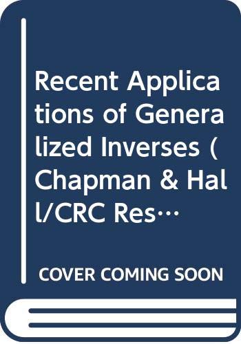 Book Recent Applications Of Generalized Inverses (research Notes In Mathematics) free