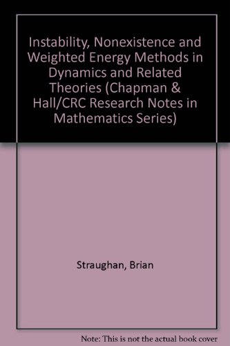 Book Instability, nonexistence and weighted energy methods in fluid dynamics and related theories (Research notes in mathematics) free