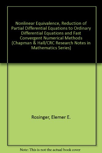 Book Nonlinear Equivalence, Reduction Of Pdes To Odes And Fast Convergent Numerical Methods free