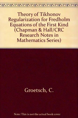 Book The theory of Tikhonov regularization for Fredholm equations of the first kind (Research notes in mathematics) free