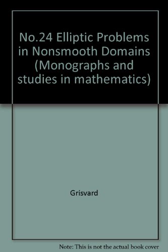 Book Elliptic Problems In Nonsmooth Domains (monographs And Studies In Mathematics 24) free