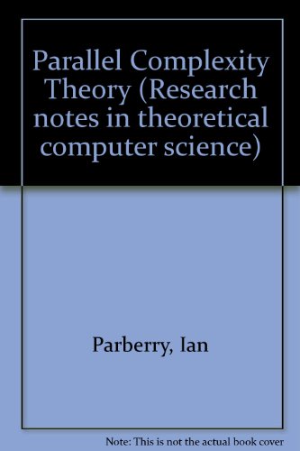 Book Parallel complexity theory (Research notes in theoretical computer science) free