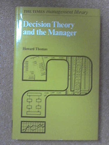 Book Decision theory and the manager (The Times management library) free