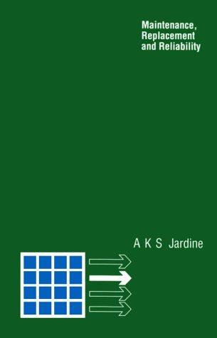 Book Maintenance, Replacement and Reliability (Topics in operational research) free