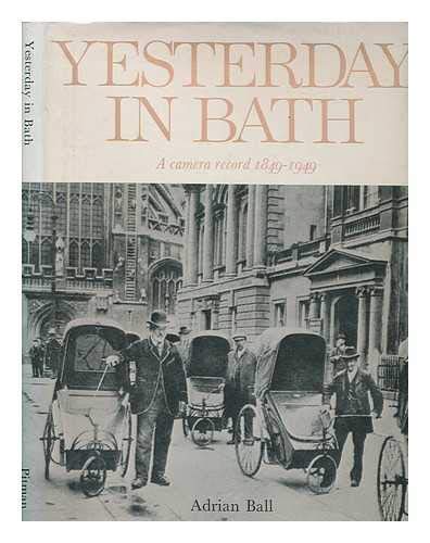 Book Yesterday in Bath: A camera record, 1849-1949 free