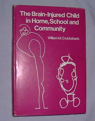 Book The Brain-injured Child In Home, School And Community free