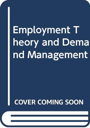 Book Employment theory and demand management: An outline of the economic theory of John Maynard Keynes free