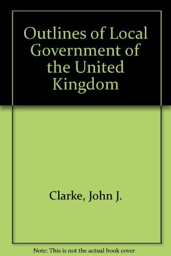 Book Outlines of local government of the United Kingdom, free
