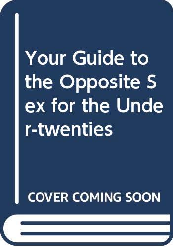 Book Your Guide To The Opposite Sex For The Under-twenties free