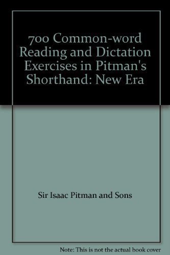 Book 700 common-word reading & dictation exercises: The 700 most frequently recurring shorthand outlines with specially selected derivatives, followed by ... exercises using only the outlines listed free