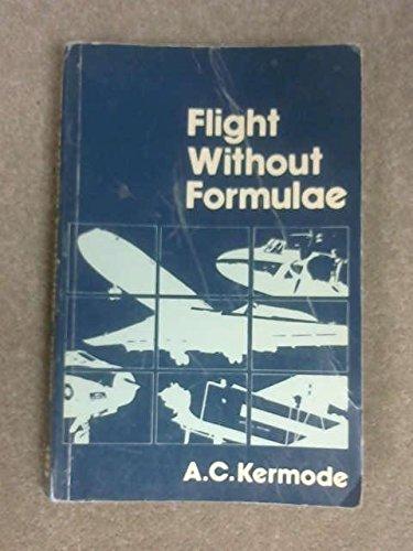 Book Flight Without Formulae: How And Why An Aeroplane Flies Explained In Simple Language, (a Without Formulae Book) free