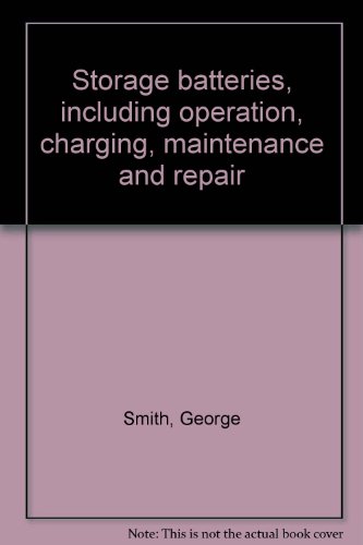 Book Storage batteries, including operation, charging, maintenance and repair free