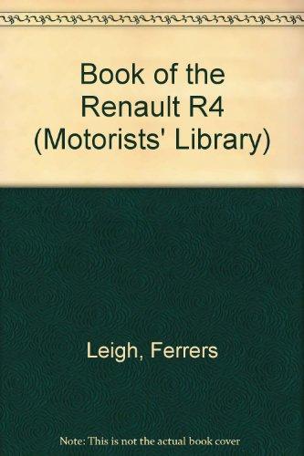 Book The Book Of The Renault R4, With Notes On The Renault R6: Maintenance And Repair In The Home Garage For Do-it-yourself Owners Of Versions Up To 1969 (the Pitman Motorists' Library) free
