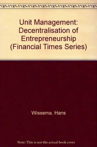 Book Unit management: Entrepreneurship and coordination in the decentralised firm (Financial Times Series) free