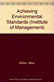 Book Achieving Environmental Management Standards: A Step-By-Step Guide to Bs7750 (Institute of Management) free