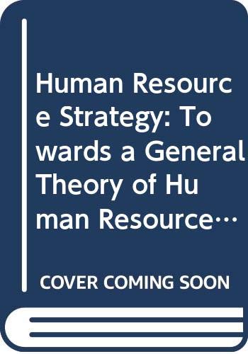 Book Human Resource Strategy: Towards a General Theory of Human Resource Management free