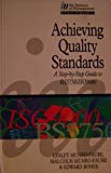 Book Achieving Quality Standards: A Step-by-step Guide to BS5750 / ISO9000 free