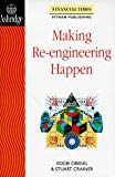 Book Making Re-Engineering Happen (Financial Times/Pitman Publishing Management Series) free