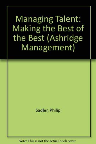 Book Managing Talent: Making the Best of the Best (Ashridge Management Series) free