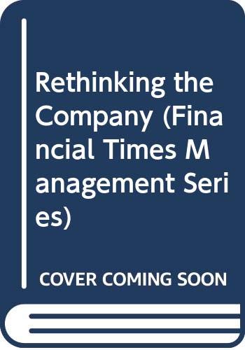 Book Rethinking The Company (financial Times Management Series) free