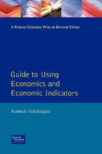 Book Financial Times Guide to Using Economics and Economic Indicators: Tools and Techniques for Better Decision Making (Financial Times Series) free