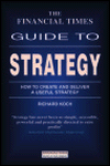Book The Financial Times Guide To Strategy: How to Create and Deliver a Useful Strategy ("Financial Times" Guides) free