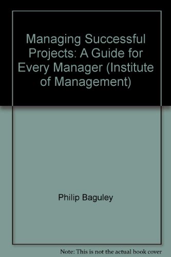 Book Managing Successful Projects: A Guide for Every Manager (Institute of Management) free