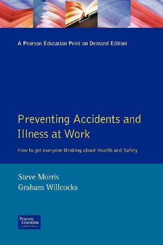 Book Preventing Accidents and Illness at Work: How to Create a Health and Safety Culture (Health & Safety in Practice) free