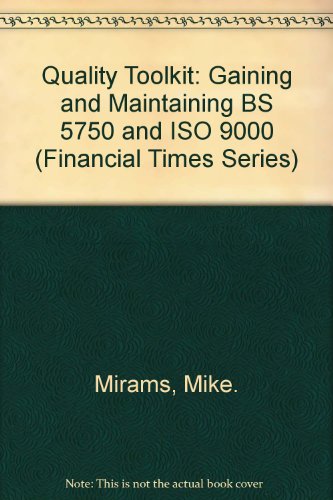 Book Gaining and maintaining the new quality standard: The BS EN ISO 9000 tool kit free