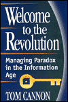 Book Welcome to the Revolution: Coping with the Inherent Paradoxes in Today's Information Age (Financial Times) free