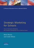 Book Strategic Marketing for Schools: How to Harmonise Marketing and Strategic Development for an Effective School free