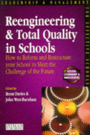 Book Re-engineering and Total Quality in Schools: How to Reform and Restructure Your School to Meet the Challenge of the Future (School Leadership & Management) free