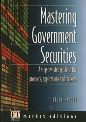 Book Mastering Government Securities (financial Times Market Editions Series) free