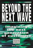 Book Beyond the Next Wave: Imagining the Next Generation (Future Skills Series) free